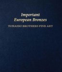 Abery, Charles & Carlo Milano: - Important European Bronzes.  Tomasso Brothers Fine Art.