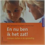 Beate Weymann-Reichardt Beatrix Palt - En Nu Ben Ik Het Zat! - Grenzen stellen in de opvoeding