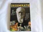Scheele, Peter M. Peter Martin Scheele - Degeneratie / het einde van de evolutietheorie en een wetenschappelijk alternatief : hoe de huidige inzichten van de genetica onthullen dat de soorten of typen niet door natuurlijke selectie zijn ontstaan