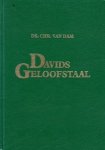 Dam, Ds. Chr. van - DAVIDS GELOOFSTAAL