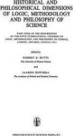 Butts,  Robert E & Jaakko Hintikka (eds.) - Historical and philosophical dimensions of logic, methodology and philosophy of science : Part four of the proceedings of the fifth International Congress of Logic, Methodology and Philosophy of Science, London, Ontario, Canada- 1975