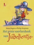 Hans Hagen & Philip Hopman - Het grote voorleesboek van Jubelientje