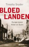 Timothy Snyder - Bloedlanden Europa tussen Hitler en Stalin
