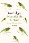 Toon Tellegen - Maar niet uit het hart