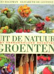 Hageman, Kees  & Lestrieux, Elisabeth de - Uit de Natuur - Groenten / Met verrukkelijke recepten