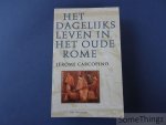 Carcopino, Jérôme. - Het dagelijks leven in het oude Rome. Het dagelijks leven van de Romeinen in de bloeitijd van het Imperium.