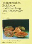 Zürn , Hartwig . [ isbn 9783806207798 ] ( German Edition ) - Hallstattzeitliche Grabfunde in Wurttemberg und Hohenzollern ( Forschungen und Berichte zur Vor- und Fruhgeschichte in Baden-Wurttemberg ) Text- und Tafelband. 2 Bände .