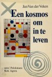 Jan van der Veken - Een kosmos om in te leven het nieuwe gesprek tussen kosmologie en geloof