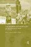 Victor T. King, William D. Wilder - The Modern Anthropology of South-East Asia An introduction