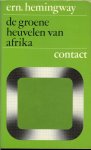 Hemingway, Ernest .. Vertaling : J.F. Kliphuis - De groene heuvelen van Afrika.