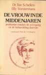 Schellen / Vorstermans - De vrouw in de middenjaren - problemen rondom de overgang en de behandeling daarvan