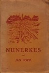 BOER, Jan - Nunerkes. (Schulpkes dei zingen). (Met tien tekeningen van Jan Altink en een voorwoord van Jan Fabricius).