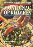 Arkel, Francis van .. Culinair stylist : Anton van Doormalen  en Peer v.d. Kruis - Montignac op klompen 100 recepten uit de Hollandse keuken