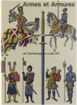 Martin Paul - Armes et armures de Charlemagne à  Louis XIV