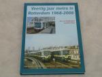 Huijksloot van, Jan. Kost, Joachim. - Veertig jaar metro in Rotterdam