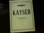 Kayser; H.E. - Etuden - Opus 20 fur Violine solo