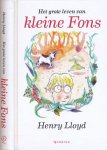Lloyd, Henry - Het Grote Leven van Kleine Fons