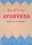 Vaidya, Janesh - Ayurveda: koken voor de zintuigen Vaidya, Janesh - Ayurveda: koken voor de zintuigen