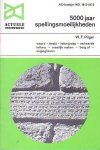 Pilger, W.F. - 5000 jaar spellingsmoeilijkheden