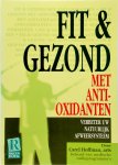 Carel Hoffman - Fit & gezond met anti-oxidanten Verbeter uw natuurlijk afweersysteem