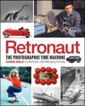 Chris Wild - Retronaut : The Photographic Time Machine