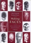 Prag, John & Richard Neave. - Making Faces: Using forensic and archeological evidence.