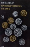 Eric Ambler [omslag: Dick Bruna] - Spionage tegen wil en dank [Originele titel: A kind of anger]