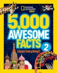 National Geographic Kids - 5,000 Awesome Facts (About Everything!) 2 (5,000 Awesome Facts )
