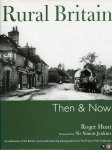 HUNT, Roger - Rural Britain Then and Now. A Celebration of the British Countryside featuring Photographs from The Francis Frith Collection: