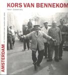 Bennekom, Kors van - Etty, Elsbeth. - Kors van Bennekom: Amsterdam, van restauratie naar revolte 1956-1966