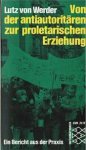 lutz von werder - von der antiautoritären zur proletarischen erziehung
