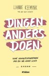 Lianne Keemink - Dingen anders doen Kleine gewoonteveranderingen voor een nóg leuker leven