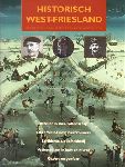 Diverse auteurs - Historisch West-Friesland, Tijdschrift voor Westfriezen over Westfriezen, nummer 2,  Herfst 2002/ Winter 2003, 28 pag. geniete softcover