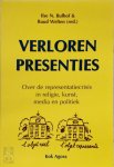Ilse Bulhof 121063 - Verloren Presenties Over de Representatiecrisis in Religie, Kunst, Media En Politiek
