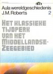Roberts, J.M. - Aula wereldgeschiedenis. Deel 2. Het klassieke tijdperk van het Middellandse-Zeegebied