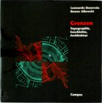 Leonardo Benevolo, Benno Albrecht - Grenzen - Topographie, Geschichte, Architektur