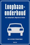 Esther de Bruine, Yolanda Buchel - Loopbaanonderhoud voor zondagsrijders, wegpiraten en filevolk Esther de Bruine, Yolanda Buchel - Loopbaanonderhoud voor zondagsrijders, wegpiraten en filevolk