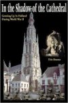 Bozuwa, Titia - In The Shadow Of The Cathedral / Growing Up In Holland During WW II