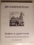 Hagenaars, P.H.A.M. / P.H.A.M. Hagenaars - jan cunencentrum drukken is (g)een kunst, educatieve tentoonstelling prentkunst / Oss / Hagenaars, P.H.A.M. / P.H.A.M. Hagenaars / Gemeente Oss