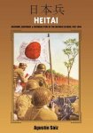 Agustin Saiz - Heitai Uniforms, Equipment & Personal Items of the Japanese Infantryman, 1931-1945
