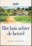 Glanfield, Jenny - Het huis achter de heuvel