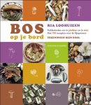 Ria Loohuizen, Joyce Koster - Bos Op Je Bord