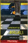 Maurice Dekobra - Operatie Magali