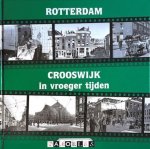 Bep de Does, Tinus de Does - Rotterdam. Crooswijk in vroeger tijden. Deel 3