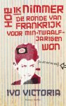 I. Victoria - Hoe ik nimmer de Ronde van Frankrijk voor min-twaalfjarigen won en dat het me spijt
