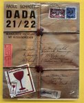 SCHROTT, RAOUL. - Dada 21/22. Musikalische. Fischsuppe mit Reiseeindrücken. Eine Dokumentation über die beiden Dadajahre in Tirol & Ein Fortsatz: Gerald Nitsche  Dada und danach