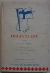 Schmal J J R  Secretaris der Finsch Nederlandsche Vereeniging - Finlands lot  Voor en over het land der duizend meren De opbrengst van dit boek gaat naar Finsche Roode Kruis Met het Finsche volkslied met muzieknoten