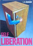 Ammann, L.A. - Self liberation; the key to open your future