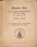  - Memorie Boek van Pakhuismeesteren van de Thee te Amsterdam 1818-1918 en de Nederlansche Theehandel in den Loop der Tijden