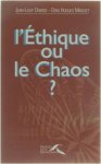 Jean -Loup Dherse Dom Hugues Minguet - l'Ethique ou le Chaos?